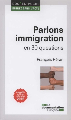 Parlons immigration en 30 questions  édition revue et corrigée