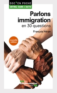 François Héran - Parlons immigration en 30 questions.