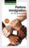 Parlons immigration en 30 questions 3e édition
