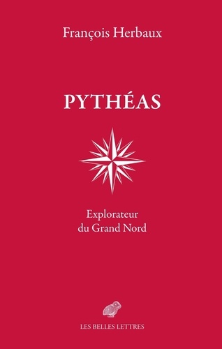 Pythéas. Explorateur du Grand Nord