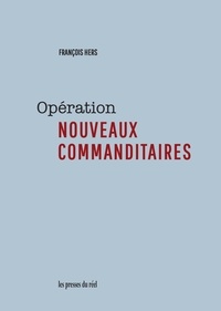 François Hers - Opération - Nouveaux commanditaires.