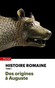 François Hinard - Histoire romaine - Tome 1, Des origines à Auguste.