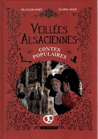 François Hoff et Eloïse Oger - Veillées alsaciennes - Contes populaires.