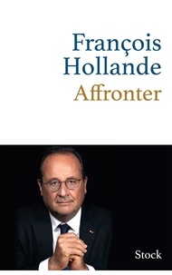 François Hollande - Affronter.