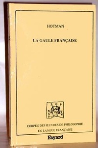 François Hotman - La Gaule française.