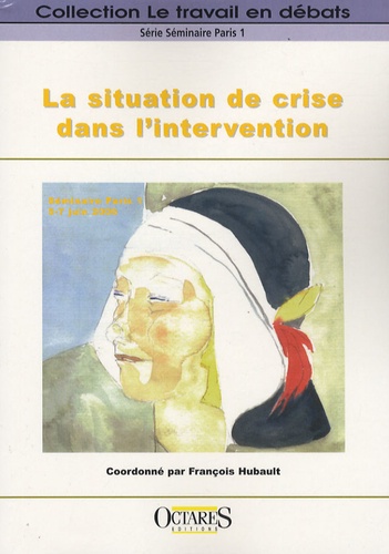 François Hubault - La situation de crise dans l'intervention.