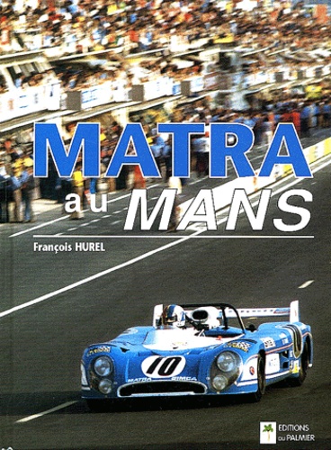 François Hurel - Matra au Mans.