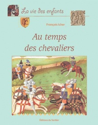 François Icher - Au temps des chevaliers.