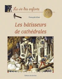 Les bâtisseurs de cathédrales
