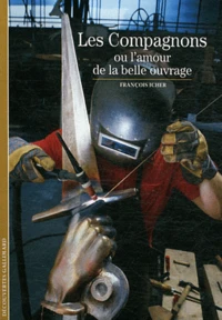 Les Compagnons ou l'amour de la belle ouvrage
