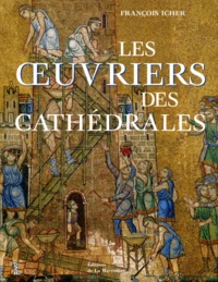 Les oeuvriers des cathédrales
