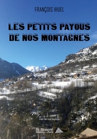 François Ihuel - Les petits Payous de nos montagnes.
