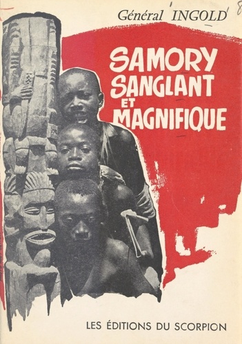 Samory sanglant et magnifique, 1835-1900