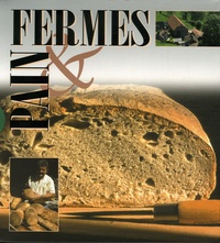 François Isler et Christian Pedrotti - Fermes & pain Coffret en 2 volumes : Fermes de montagne ; Le pain.