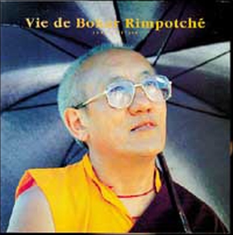 François Jacquemart - Vie de Bokar Rimpotché - Lama tibétain.