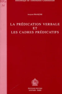 La prédication verbale et les cadres prédicatifs