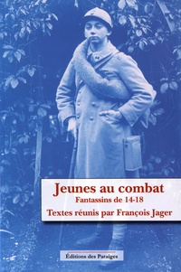 François Jager - Jeunes au combat - Fantassins de 14-18.