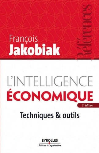 L'intelligence économique. Techniques & outils 2e édition