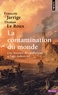 François Jarrige et Thomas Le Roux - La contamination du monde - Une histoire des pollutions à l'âge industriel.