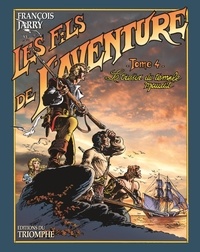 François Jarry - Les fils de l'aventure Tome 4 : Le trésor du temple maudit.