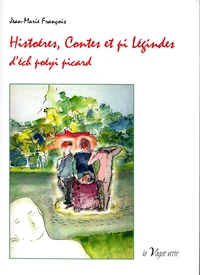 Histoéres, contes et pi légindes d'éch poéyi picard