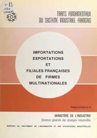 Importations, exportations et filiales françaises de firmes multinationales