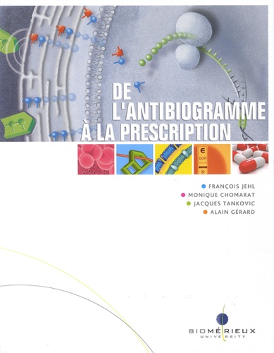 De l'antibiogramme à la prescription 3e édition