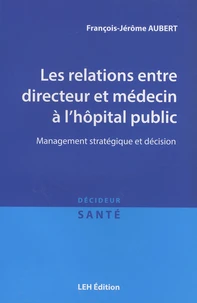 Les relations entre directeur et médecin à l'hôpital public