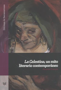 La Celestina, un mito literario contemporáneo