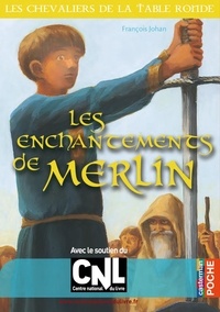 François Johan - Les enchantements de Merlin.