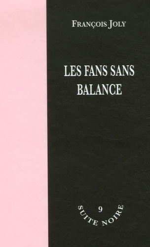 François Joly - Les fans sans balance.