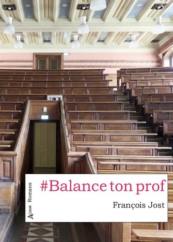 François Jost - #Balancetonprof.