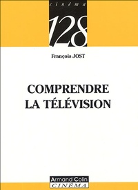 François Jost - Comprendre la télévision.