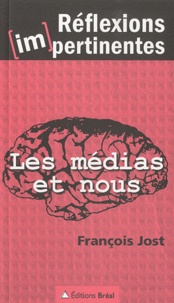 François Jost - Les médias et nous.