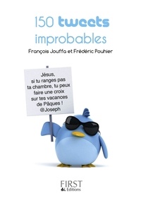 François Jouffa et Frédéric Pouhier - 150 tweets improbables.