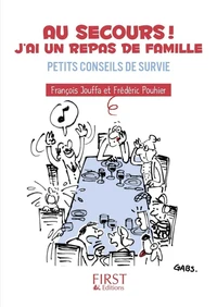 Au secours ! J'ai un repas de famille