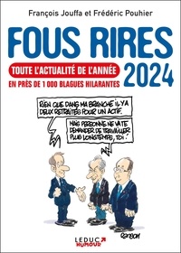 François Jouffa et Frédéric Pouhier - Fous rires - Toute l'actualité de l'année en près de 1 000 blagues hilarantes.
