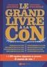 François Jouffa et Frédéric Pouhier - Le grand livre à la con.