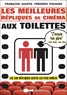 François Jouffa et Frédéric Pouhier - Les meilleures répliques de cinéma aux toilettes.
