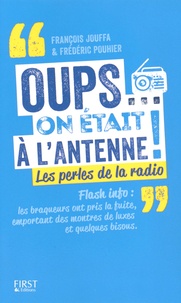 François Jouffa et Frédéric Pouhier - Oups... on était à l'antenne ! - Les perles de la radio.