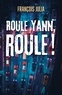 François Julia - Roule Yann, roule ! - [Yann 2015].