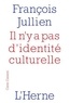François Jullien - Il n'y a pas d'identité culturelle.