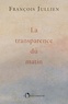 François Jullien - La transparence du matin - Rouvrir des possibles dans nos vies.