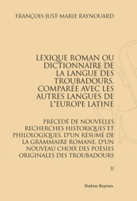 François-Just-Marie Raynouard - Lexique Roman - 6 volumes.