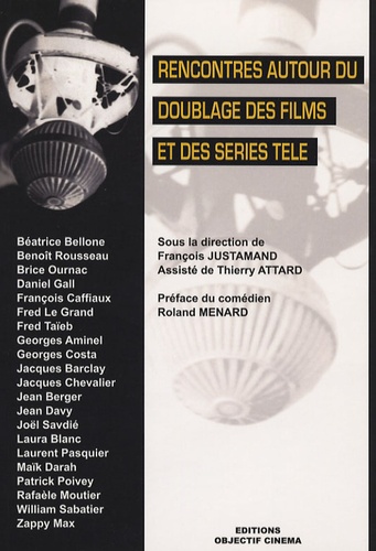François Justamand et Thierry Attard - Rencontres autour du doublage des films et des séries télé.