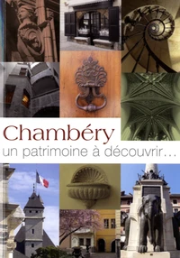Chambéry, un patrimoine à découvrir...