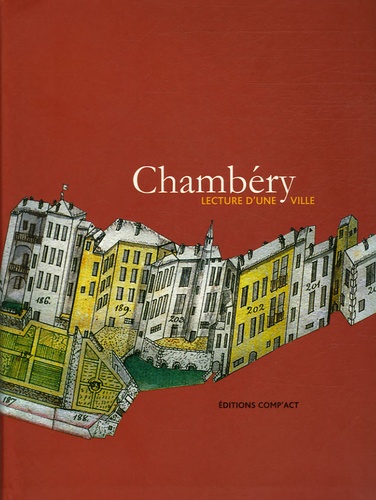 François Juttet - Chambéry - Lecture d'une ville. Patrimoine, architecture, urbanisme.