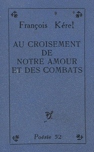 François Kérel - Au croisement de notre amour et des combats.