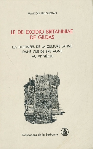 Le de excidio britanniae de Gildas. Les destinées de la culture latine dans l’île de Bretagne au VIe siècle