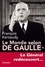 Le monde selon De Gaulle. Le Général redécouvert...